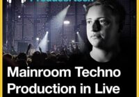 Mainroom Techno Production in Live by Paul Maddox