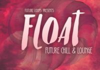 Float - Future Chill & Lounge WAV