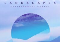 Landscapes - Experimental Garage Sample Pack & Presets