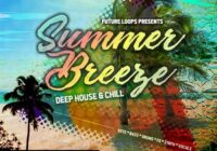 Summer Breeze - Deep House & Chill Sample Pack WAV