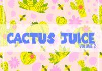Cactus Juice Volume 2