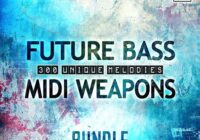 Future Bass MIDI Weapons Bundle Vol.1-3