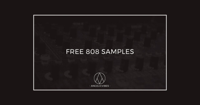 Angelic Vibes – 808 Samples WAV