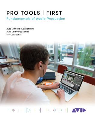 Pro Tools – First: Fundamentals of Audio Production PDF