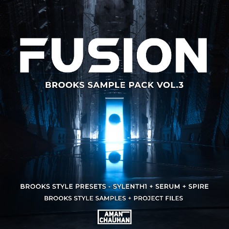 Aman Chauhan FUSION Brooks Sample Pack Vol.3 [WAV FLP Sylenth 1 + Serum + Spire Presets]