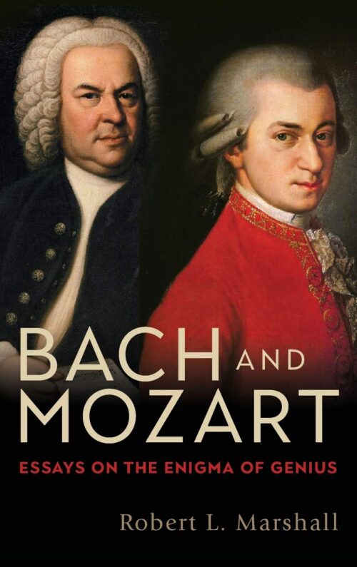 Bach & Mozart Essays on the Enigma of Genius PDF