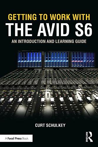 Getting to Work with the Avid S6: An Introduction & Learning Guide PDF