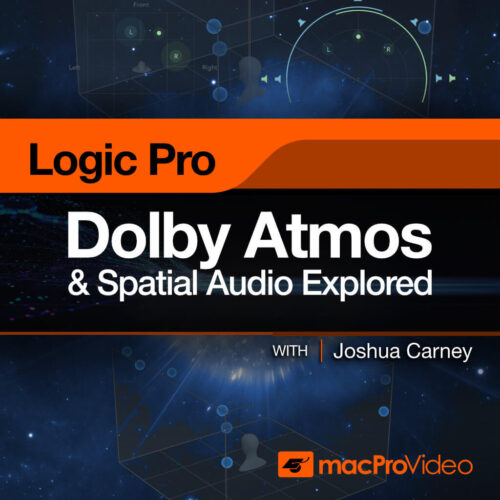 MacProVideo Logic Pro 305 Dolby Atmos & Spatial Audio Explored TUTORIAL