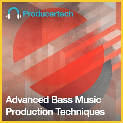 Producertech Advanced Bass Music Production Techniques TUTORIAL