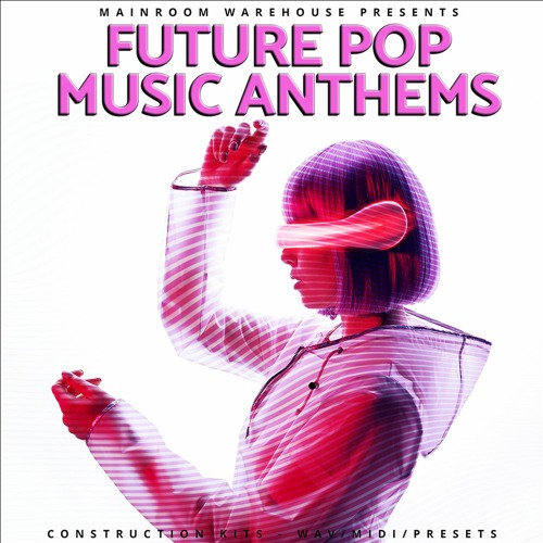 Future Pop Music Anthems WAV MIDI 