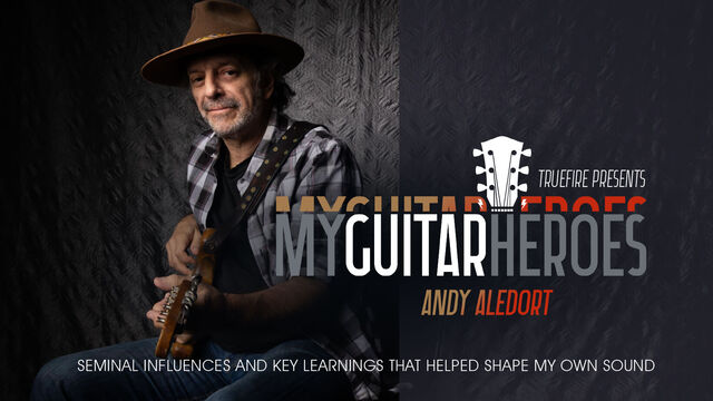 Truefire Andy Aledort's My Guitar Heroes TUTORIAL