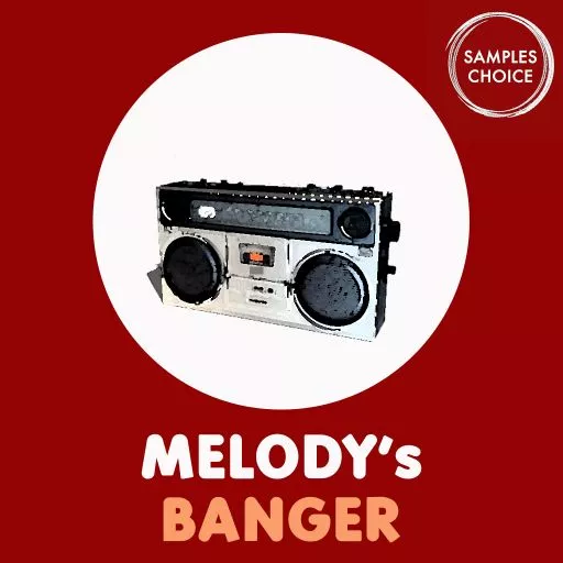 Samples Choice Melody's Banger WAV
