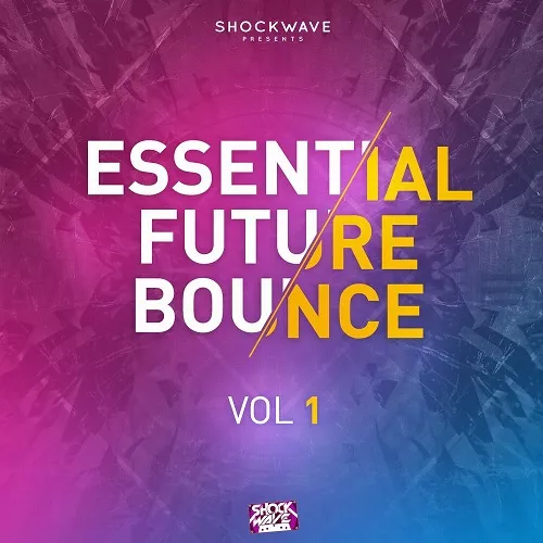 Shockwave Essential Future Bounce Vol.1