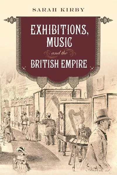 Exhibitions, Music & British Empire PDF