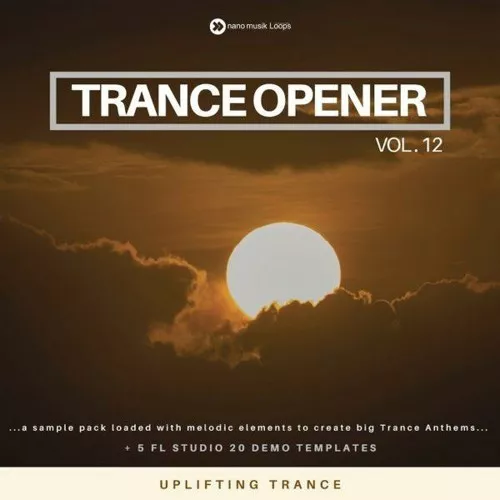 Nano Musik Loops Trance Opener Vol.12 [WAV MIDI FLP SPF FXP]