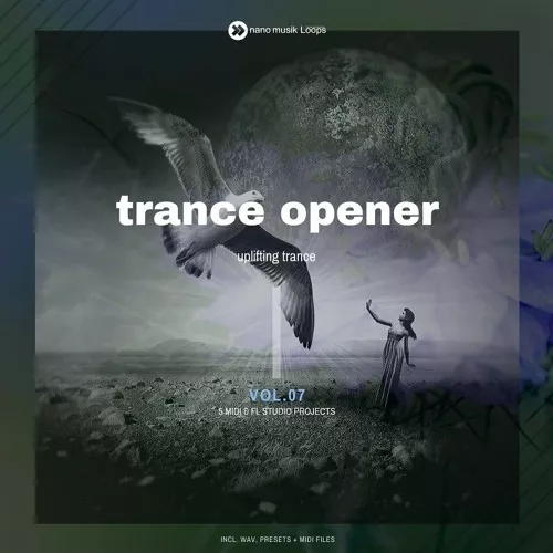 Nano Musik Loops Trance Opener Vol.7 [WAV MIDI FLP SPF FXP]