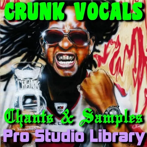 Pro Studio Library Crunk Vocals, Chants, & Samples FLAC