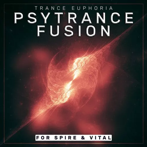 Psytrance Fusion For Spire & Vital