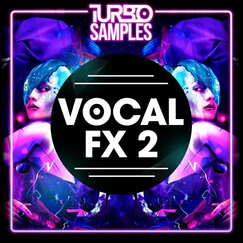 Turbo Samples Vocal FX 2