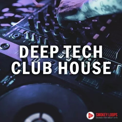 Smokey Loops Deep Tech Club House WAV