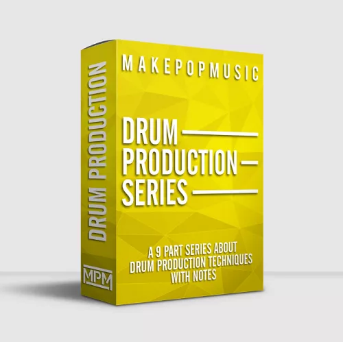 Make Pop Music Drum Production Series TUTORIAL