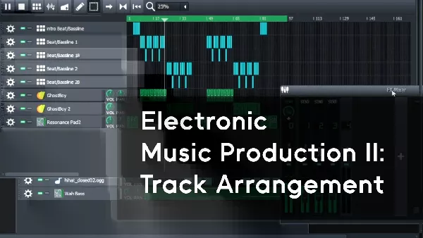 Electronic Music Production II: Track Arrangement TUTORIAL