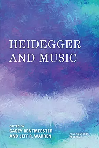 Heidegger & Music (New Heidegger Research)