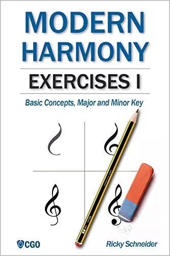 MODERN HARMONY, EXERCISES I: Basic Concepts, Major & Minor Key (Harmony in Modern Music) 