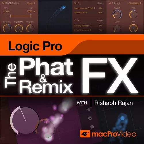MacProVideo Logic Pro 213 The Phat FX & Remix FX TUTORIAL
