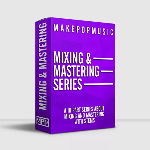 Make Pop Music Mixing & Mastering Series TUTORIAL