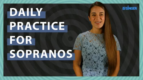 30 Day Singer Daily Practice Routine for Sopranos TUTORIAL