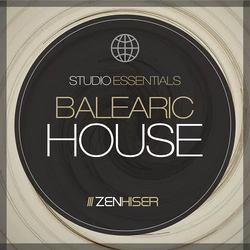 Zenhiser Studio Essentials Balearic House WAV