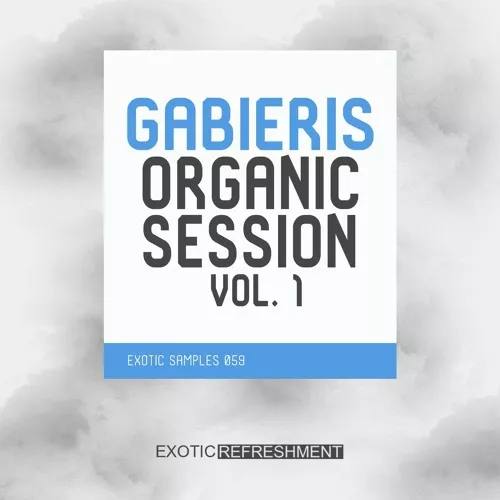 Exotic Refreshment Gabieris Organic Session Vol.1 WAV
