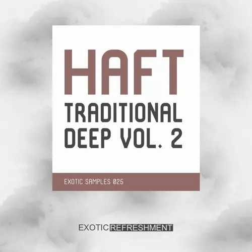 Exotic Refreshment HAFT The Traditional Deep Vol.2 Sample Pack WAV