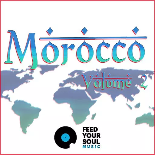 Feed Your Soul Music Morocco Vol. 2 WAV