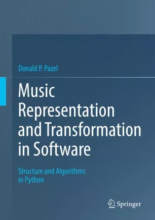 Music Representation & Transformation in Software: Structure & Algorithms in Python PDF