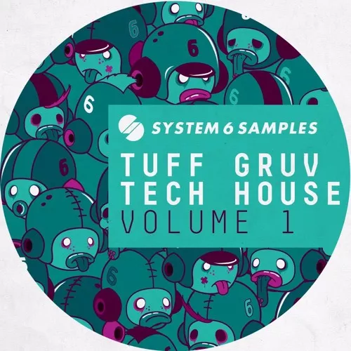 System 6 Samples Tuff Gruv Tech House Vol.1 MULTIFORMAT