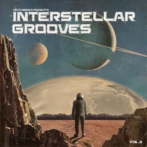 Patchbanks Interstellar Grooves Vol.3 AIFF