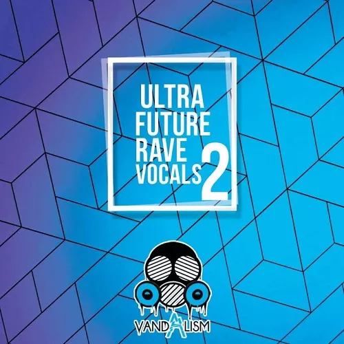 Ultra Future Rave Vocals 2 WAV
