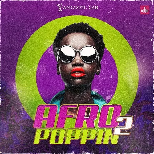 Fantastic Lab Afropoppin Vol.2 - Afrobeats & Dancehall WAV MIDI FST