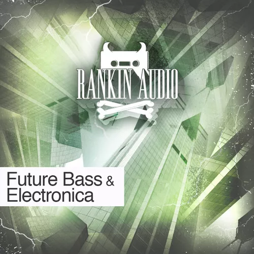 Rankin Audio Future Bass & Electronica WAV MIDI NMSV