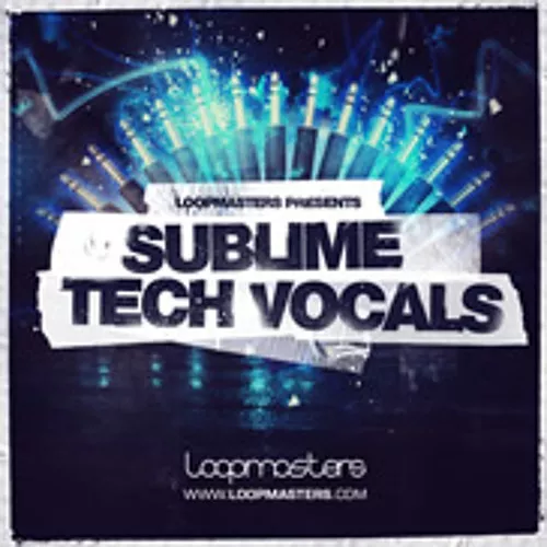 Loopmasters Sublime Tech Vocals WAV