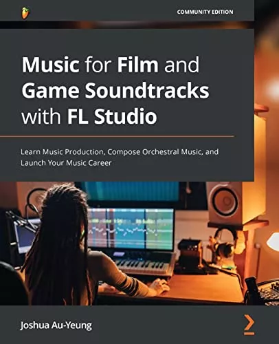 Music for Film & Game Soundtracks with FL Studio