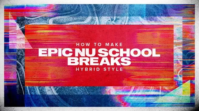 Sonic Academy How To Make Epic Nu School Breaks with Protoculture TUTORIAL