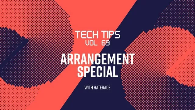 Sonic Academy Tech Tips Vol. 69 with Haterade TUTORIAL