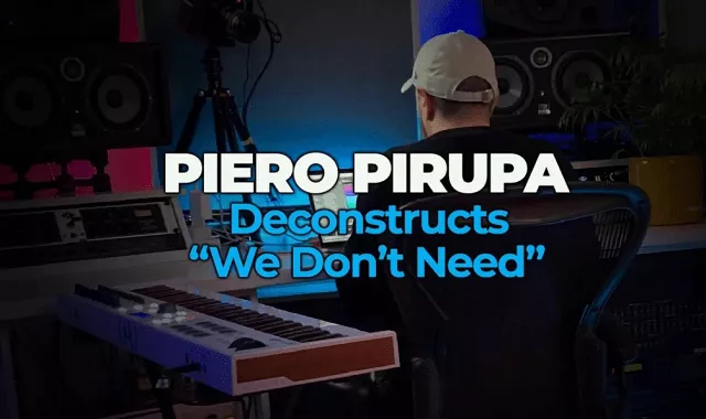 Piero Pirupa deconstructs Beatport #1 We don't need TUTORIAL