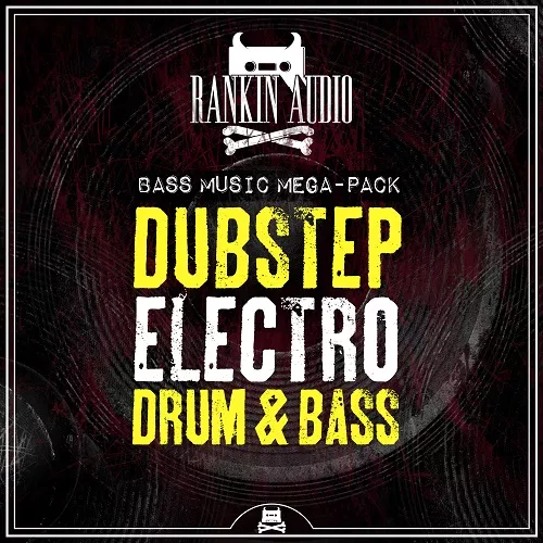 Rankin Audio Bass Music Mega Pack Dubstep Electro & Drum & Bass WAV