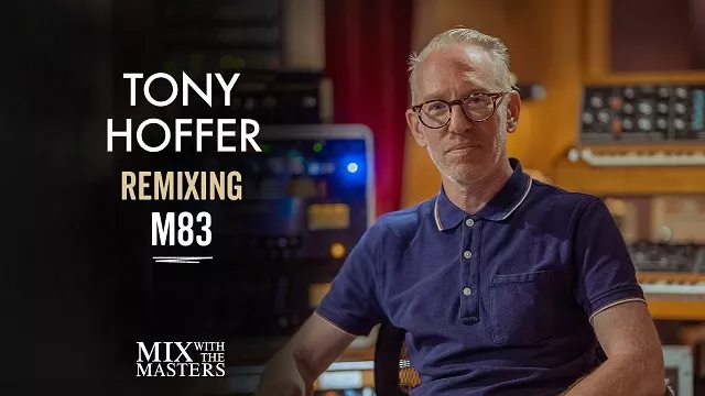 Tony Hoffer Remixing “Midnight City” M83, Deconstructing a Mix 45