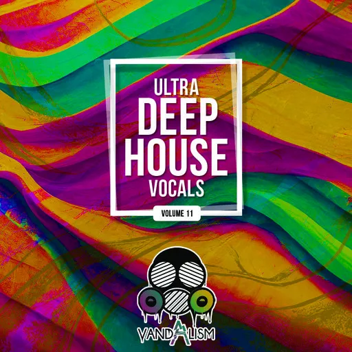Vandalism Ultra Deep House Vocals 11 WAV