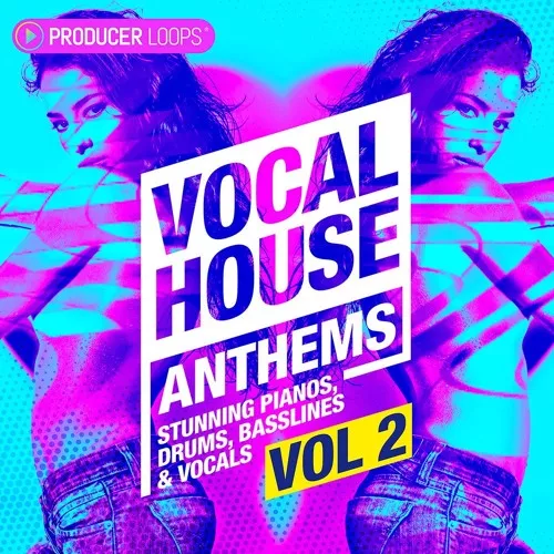 Producer Loops Vocal House Anthems Vol.2 WAV MIDI